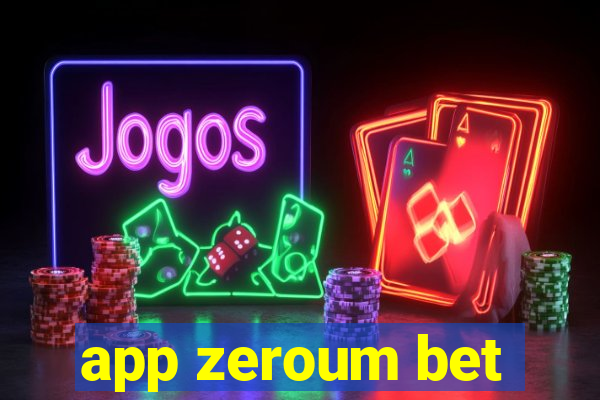 app zeroum bet